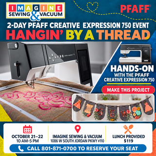 Join us for Hangin’ By A Thread - Pfaff Creative Expression 750 Event at Imagine Sewing & Vacuum! This 2-day sewing event features demos of the PFAFF Creative Expression 750 sewing and embroidery machine. Enjoy a complimentary lunch, learn new techniques, and get all the event details including dates, location, price, and contact information.